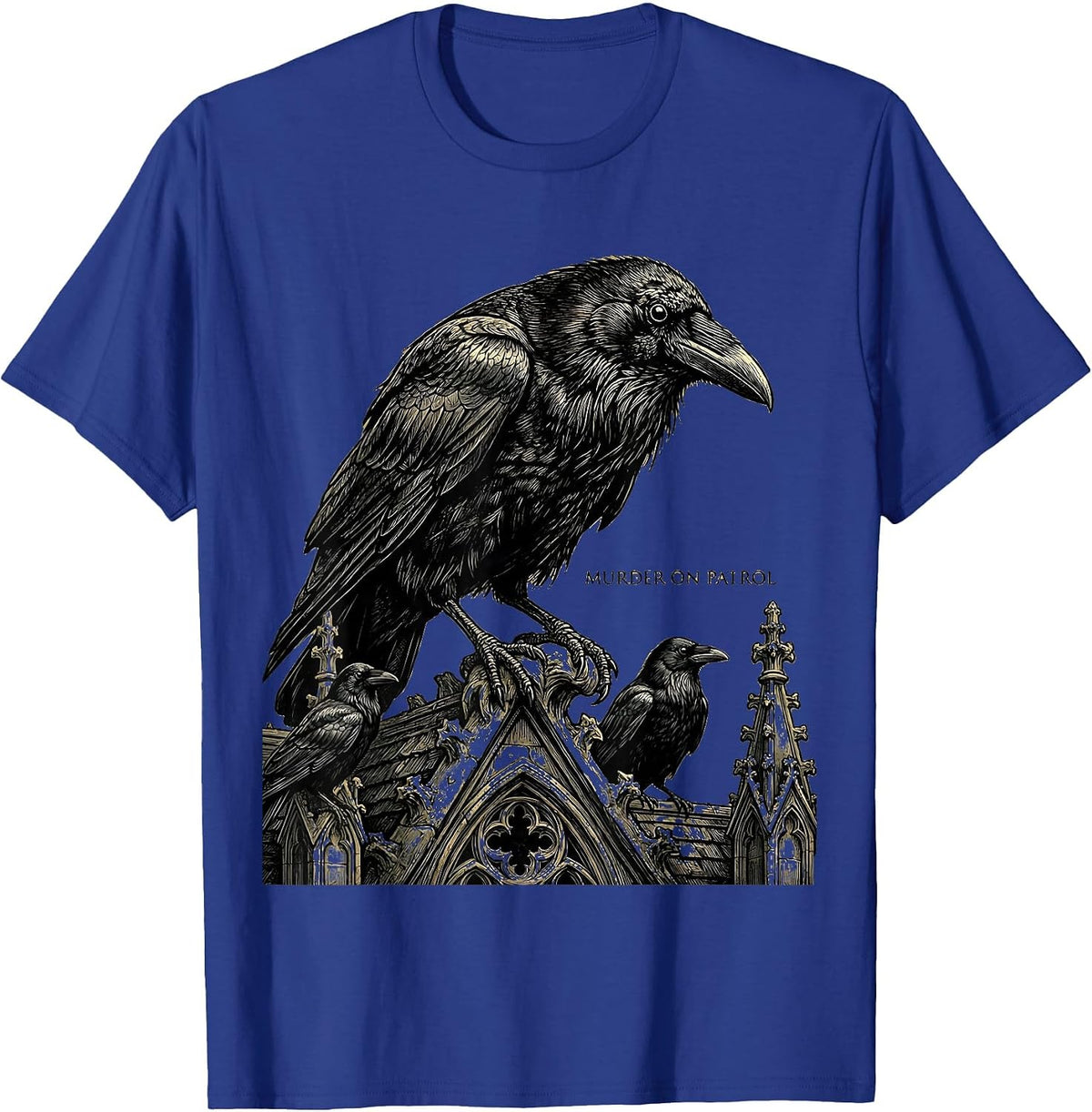 Murder On Patrol Gothic Crow Raven Dark Humor Bird Lover T-Shirt - Royal Blue