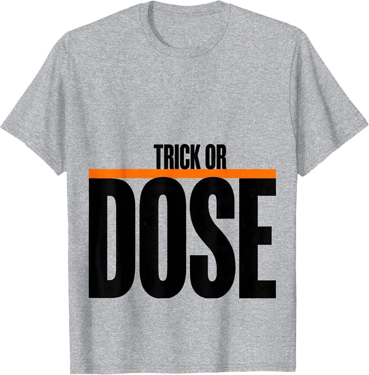 Men's Trick Or Dose Radiology Tech Halloween Workplace Humor T-Shirt - Heather Grey