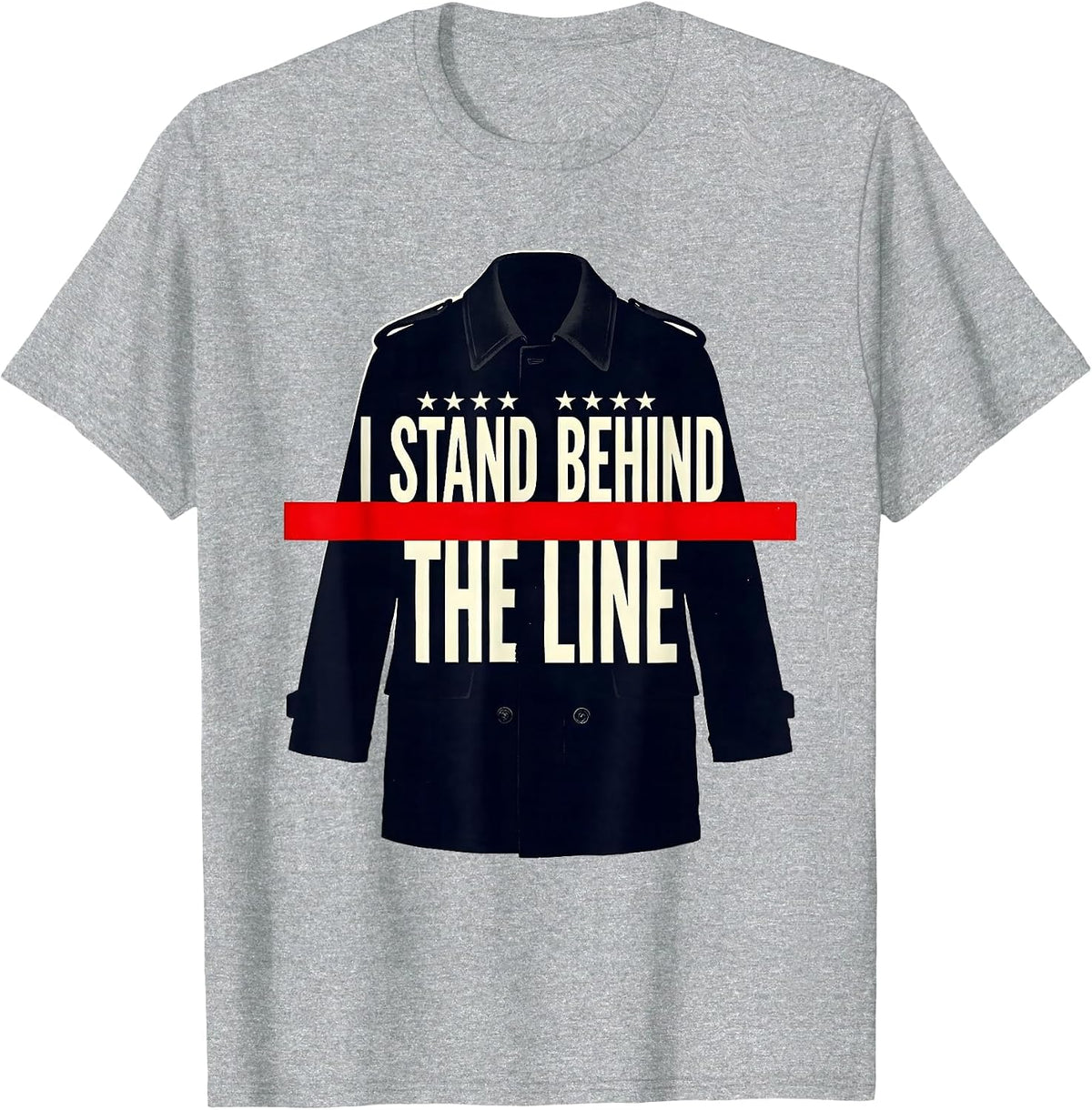 Men's I Stand Behind The Line Funny Firefighter Humor Thin Red T-Shirt - Heather Grey