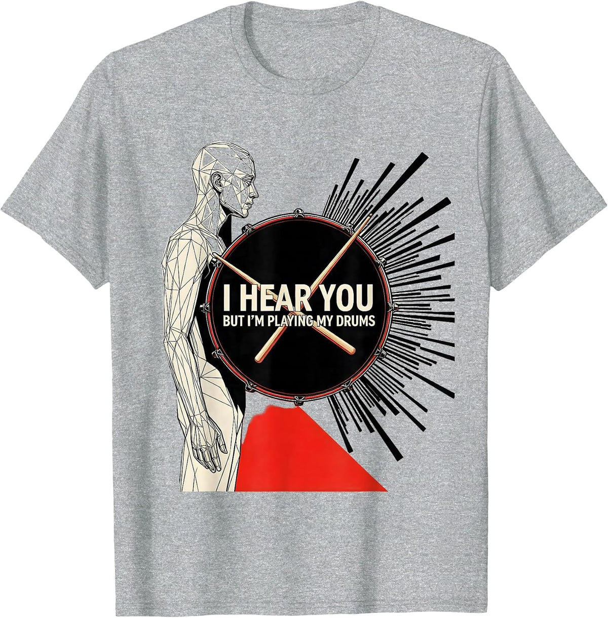 Men's I Hear You But I'm Playing My Drums Funny Drummer Gift T-Shirt - Heather Grey