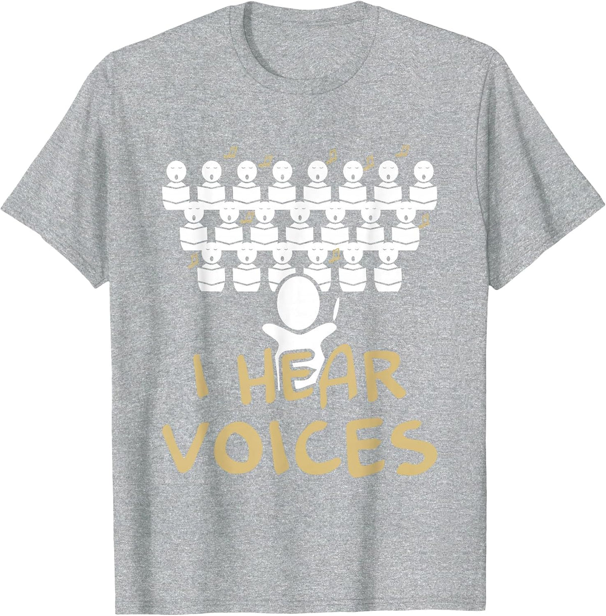Choir Teacher Shirt I Hear Voices Funny Chorister Tee T-Shirt - Heather Grey