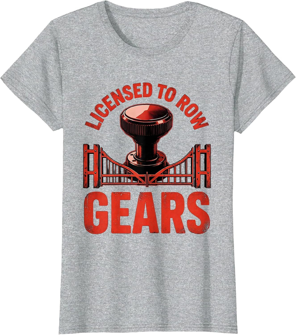 Licensed To Row Gears Distressed Manual Transmission Car Guy T-Shirt - Heather Grey