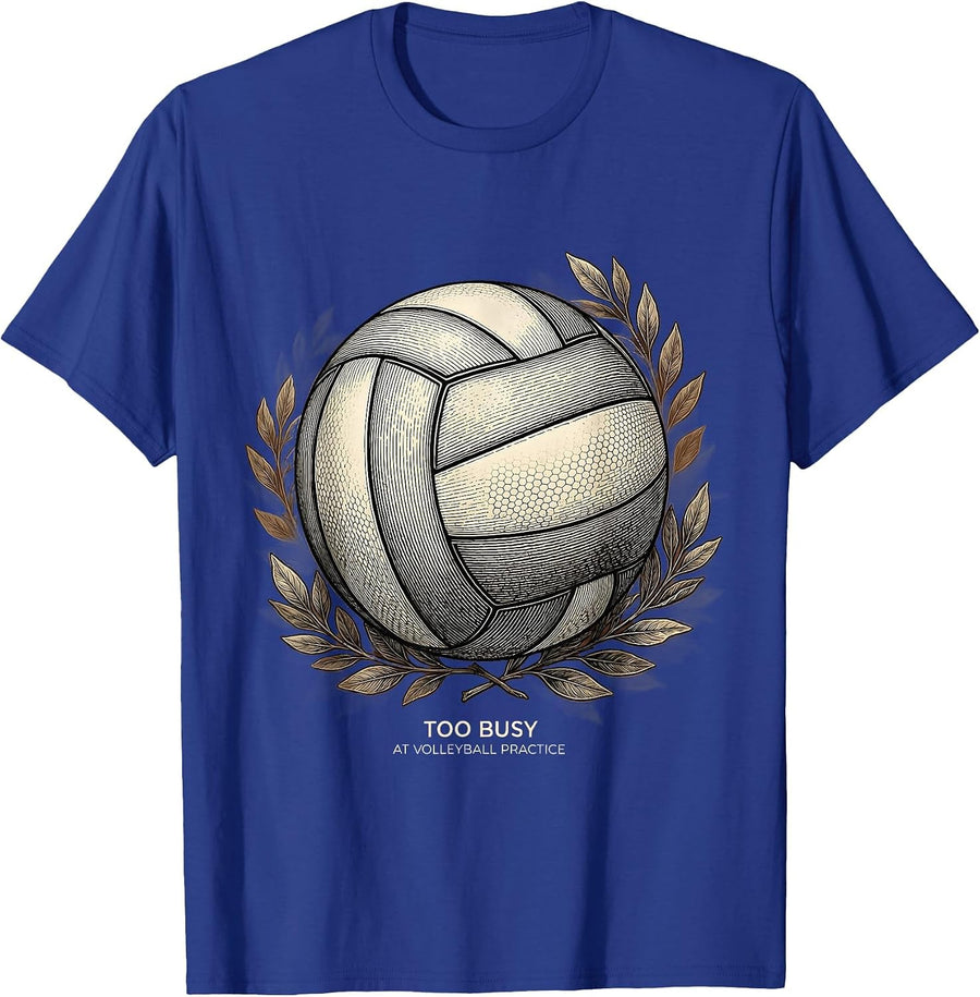 Too Busy At Volleyball Practice Volleyball Mom T-Shirt - Royal Blue
