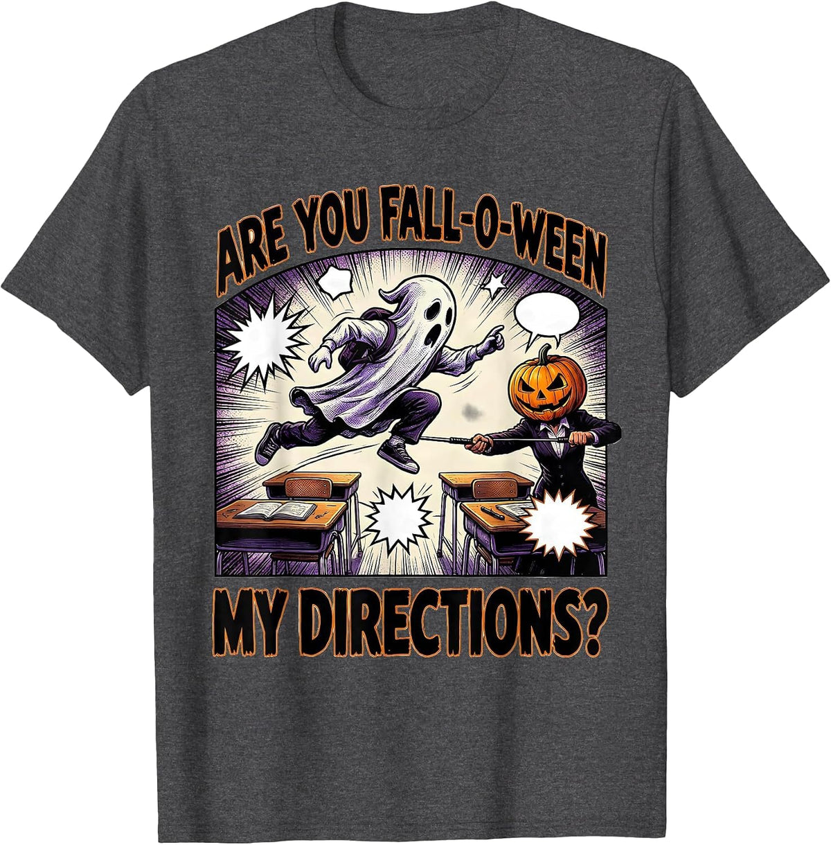 Are You Fall-O-Ween My Directions Comic Ghost Teacher T-Shirt - Dark Heather Grey