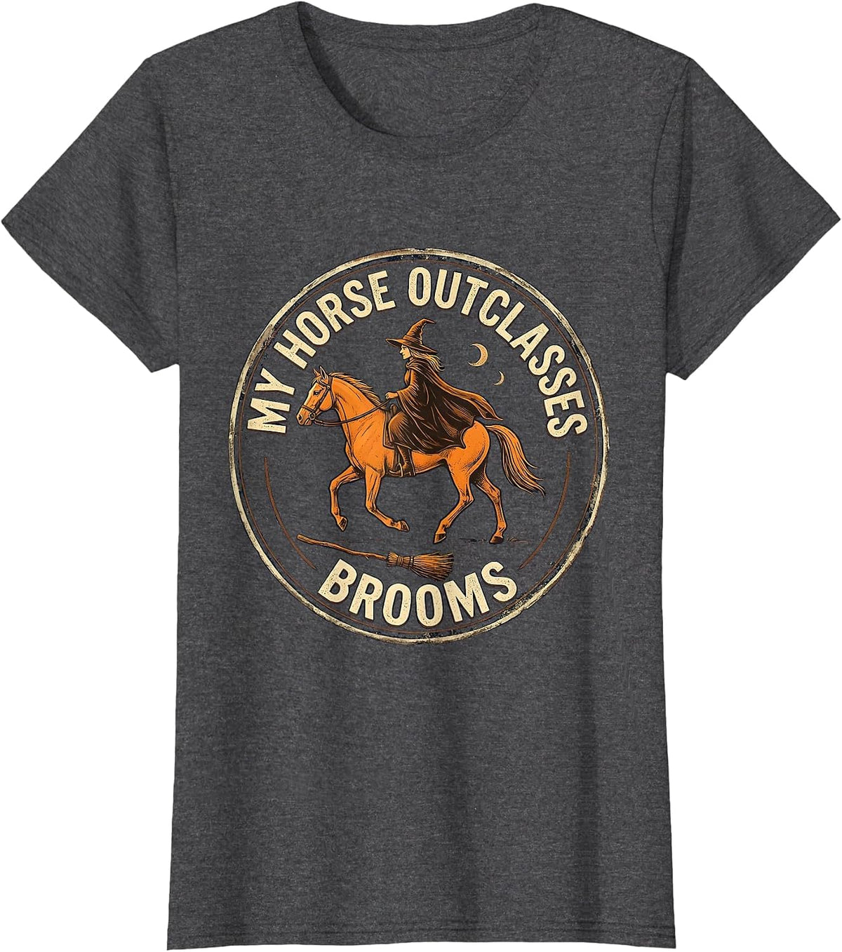 Women's My Horse Outclasses Brooms Vintage Equestrian Witch T-Shirt - Dark Heather Grey