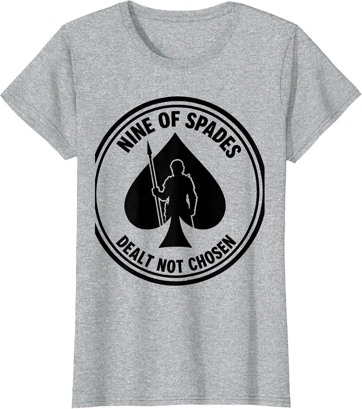 Nine Of Spades Dealt Not Chosen Funny Poker Gambler Casino T-Shirt - Heather Grey