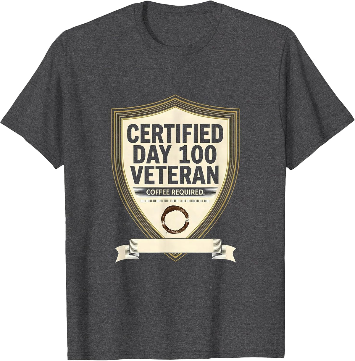 Certified Day 100 Veteran Coffee Required Teacher T-Shirt - Dark Heather Grey