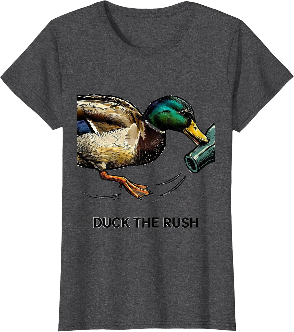 Women's Duck The Rush Funny Duck Hunter Hunting Dad Gift T-Shirt - Dark Heather Grey