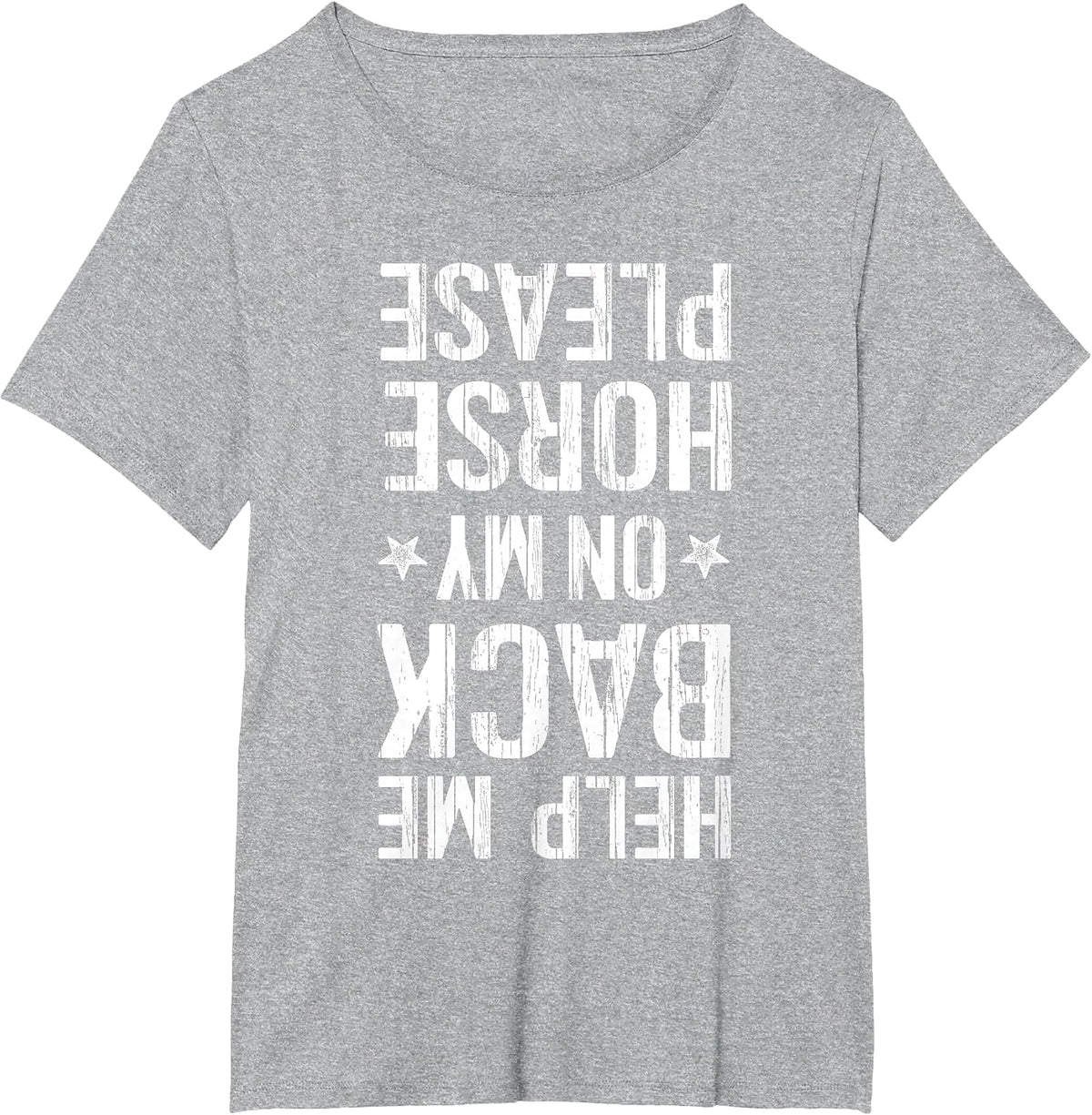 Help Me Back On My Horse T-Shirt Horseback Riding Equestrian T-Shirt - Heather Grey