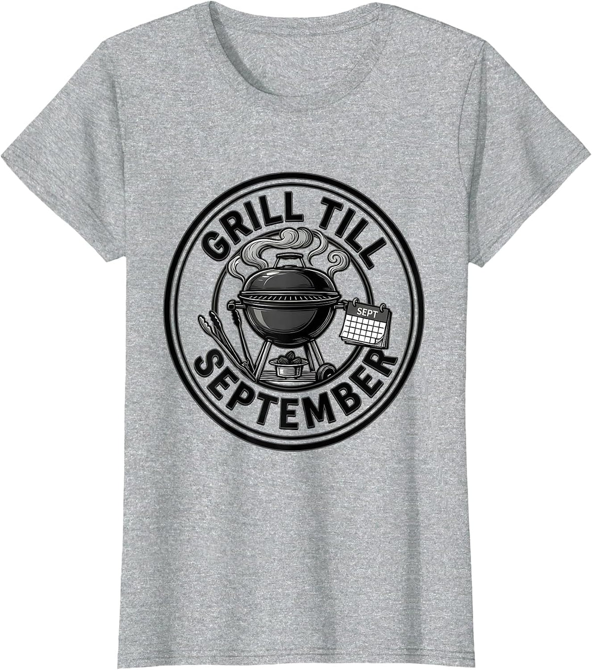 Grill Till September Backyard Barbecue Design T-Shirt - Heather Grey