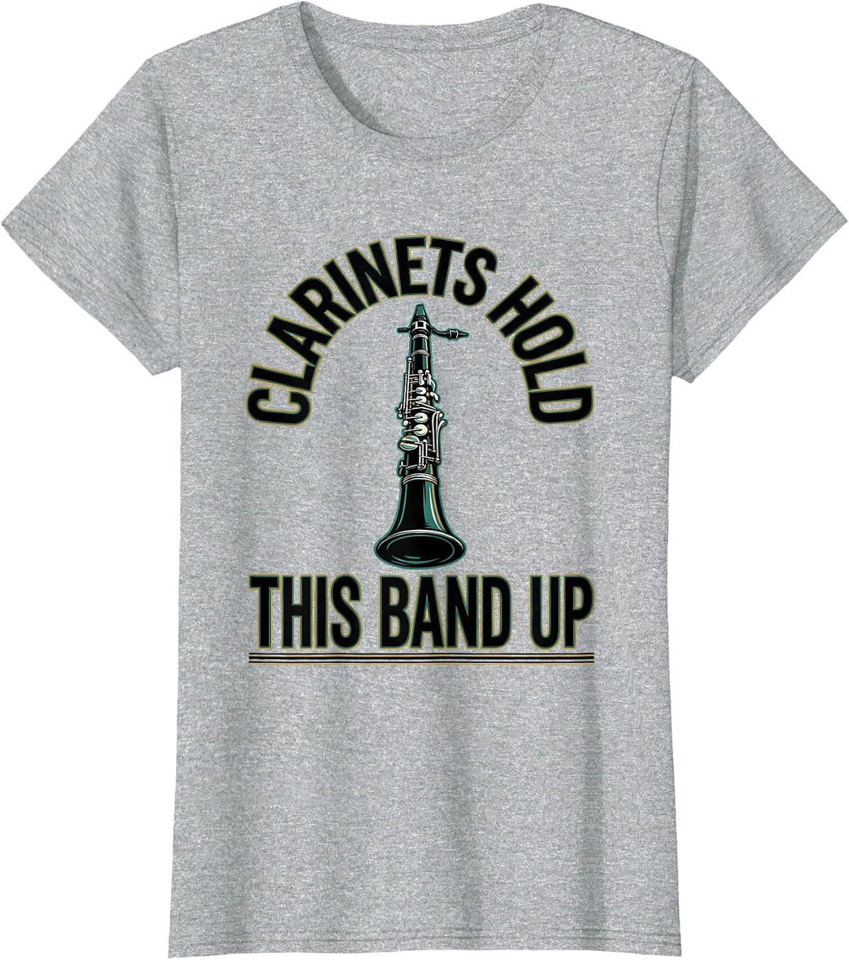 Clarinets Hold This Band Up Funny Band Instrument Player T-Shirt - Heather Grey