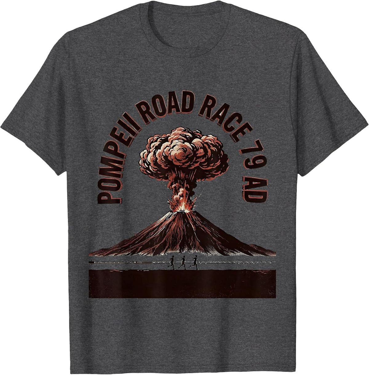 Pompeii Road Race 79 AD Funny Volcano Geography T-Shirt - Dark Heather Grey