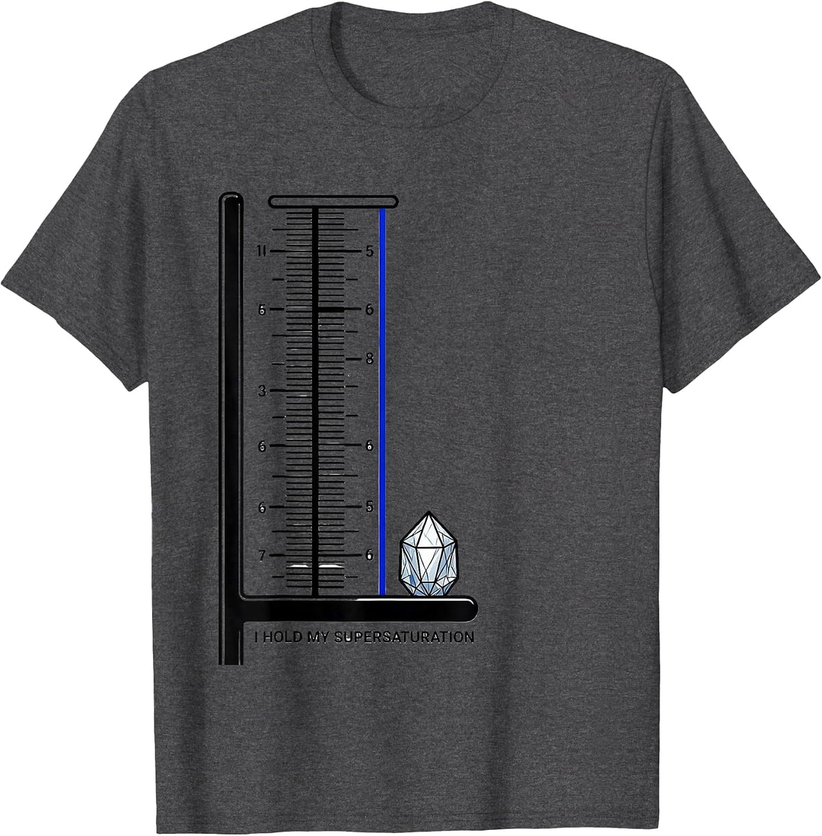 I Hold My Supersaturation Funny Science Chemistry Nerd Humor T-Shirt - Dark Heather Grey