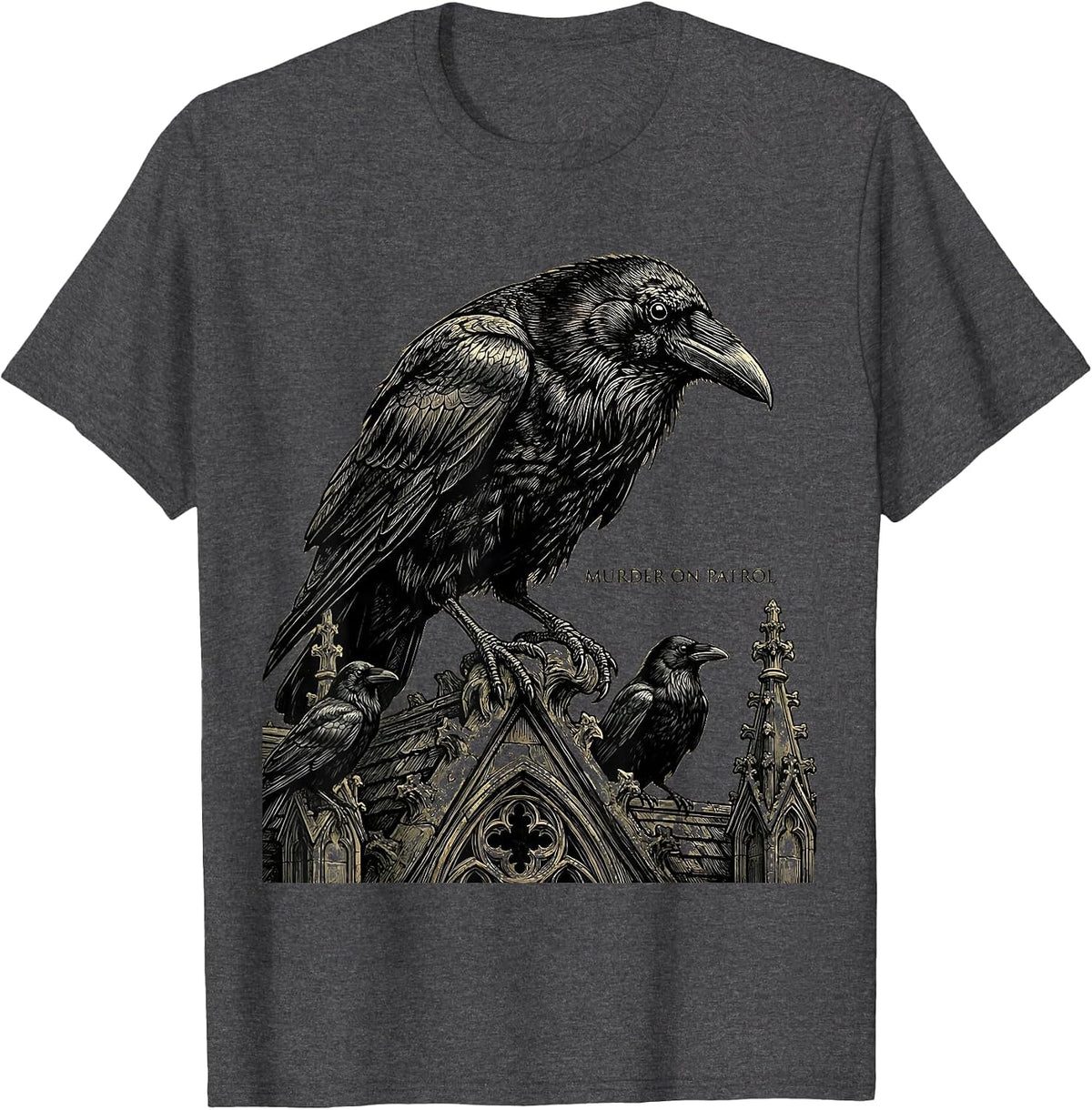 Murder On Patrol Gothic Crow Raven Dark Humor Bird Lover T-Shirt - Dark Heather Grey