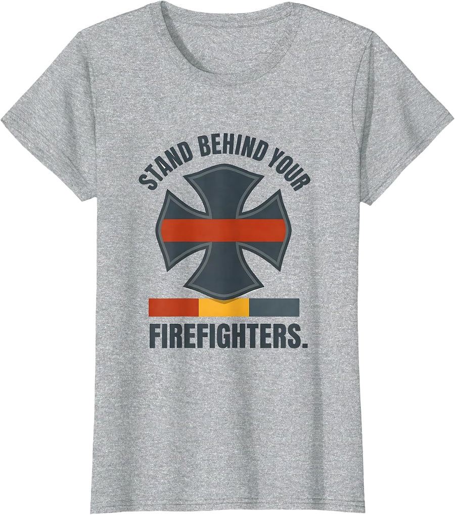 Stand Behind Your Firefighters Patriotic Tribute First T-Shirt - Heather Grey