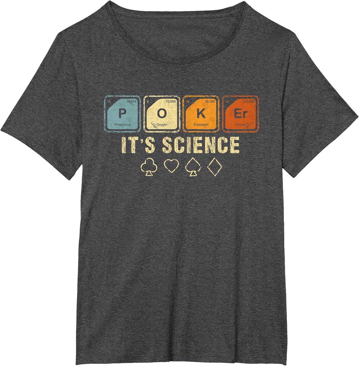 Texas Holdem Poker It's Science Funny Poker Player T-Shirt - Dark Heather Grey