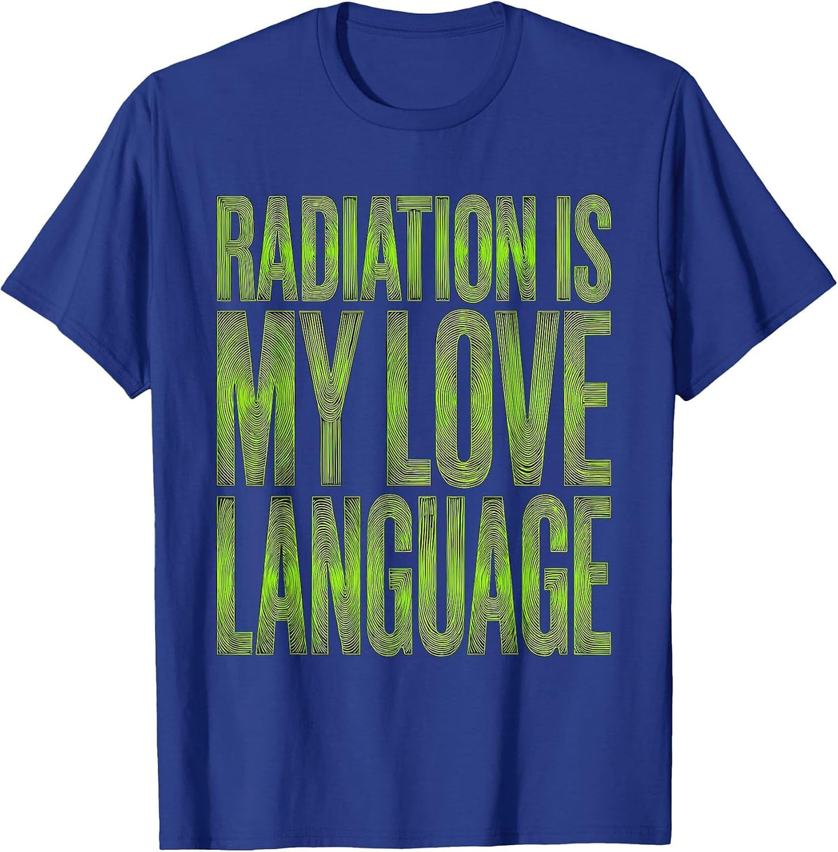 Radiation Is My Love Language Xray Design T-Shirt - Royal Blue
