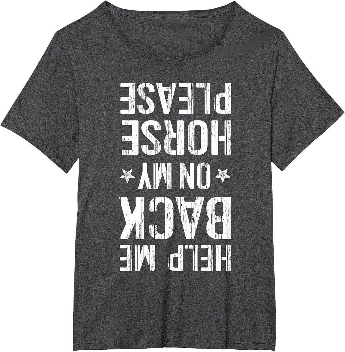 Help Me Back On My Horse T-Shirt Horseback Riding Equestrian T-Shirt - Dark Heather Grey