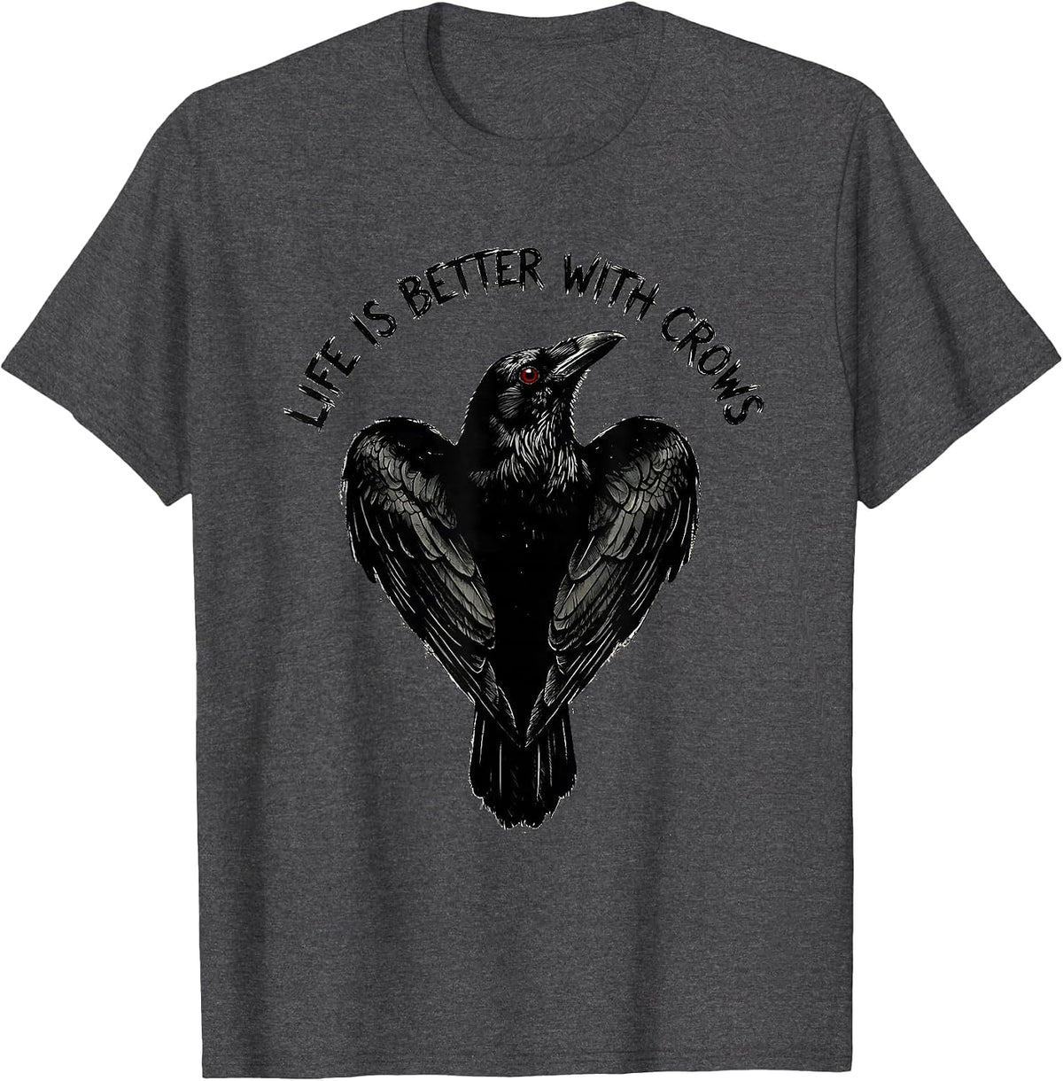 Men's Life Is Better With Crows Crow Lover Design T-Shirt - Dark Heather Grey