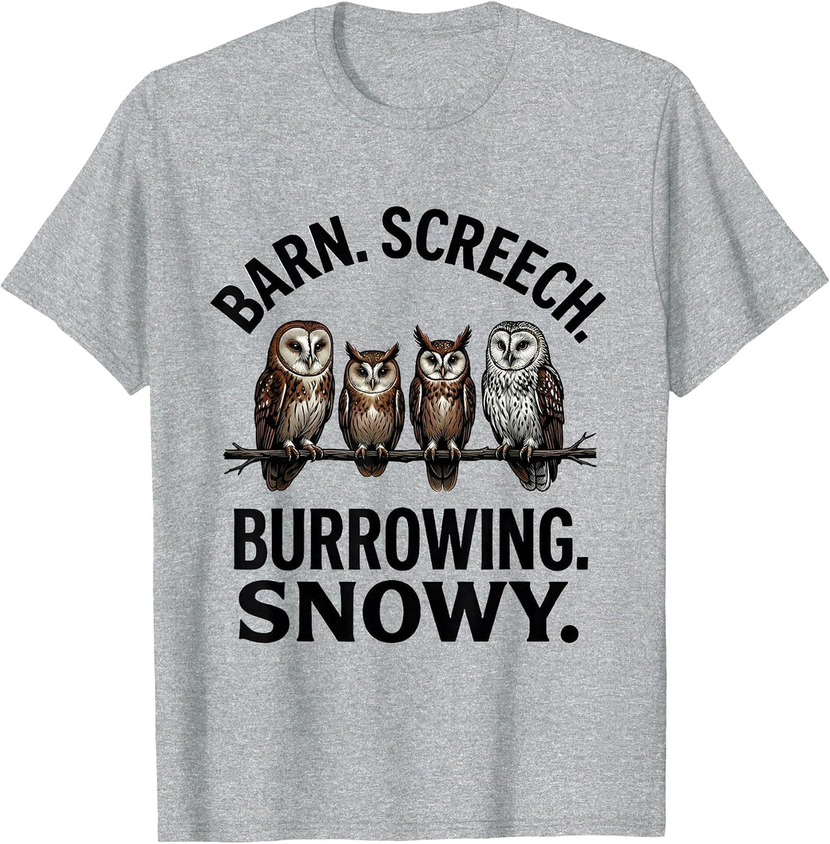 Men's Barn. Screech. Burrowing. Snowy. Funny Owl Lover Birdwatcher T-Shirt - Heather Grey