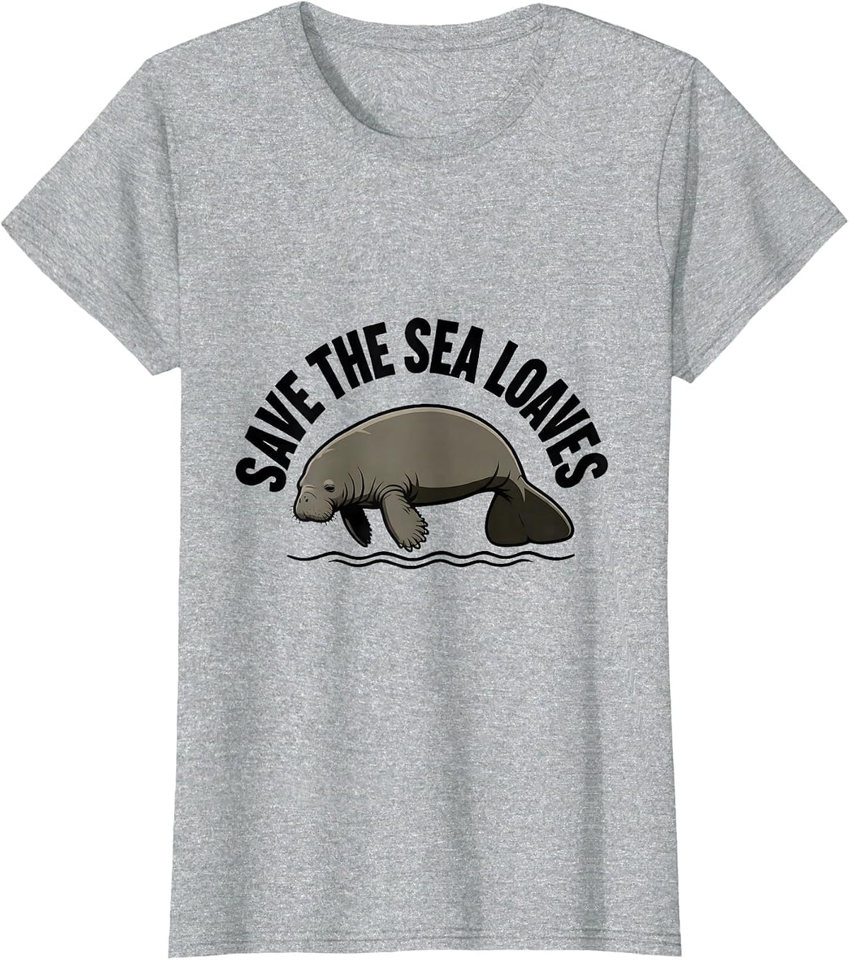 Save The Sea Loaves Funny Manatee Wildlife Humor T-Shirt - Heather Grey
