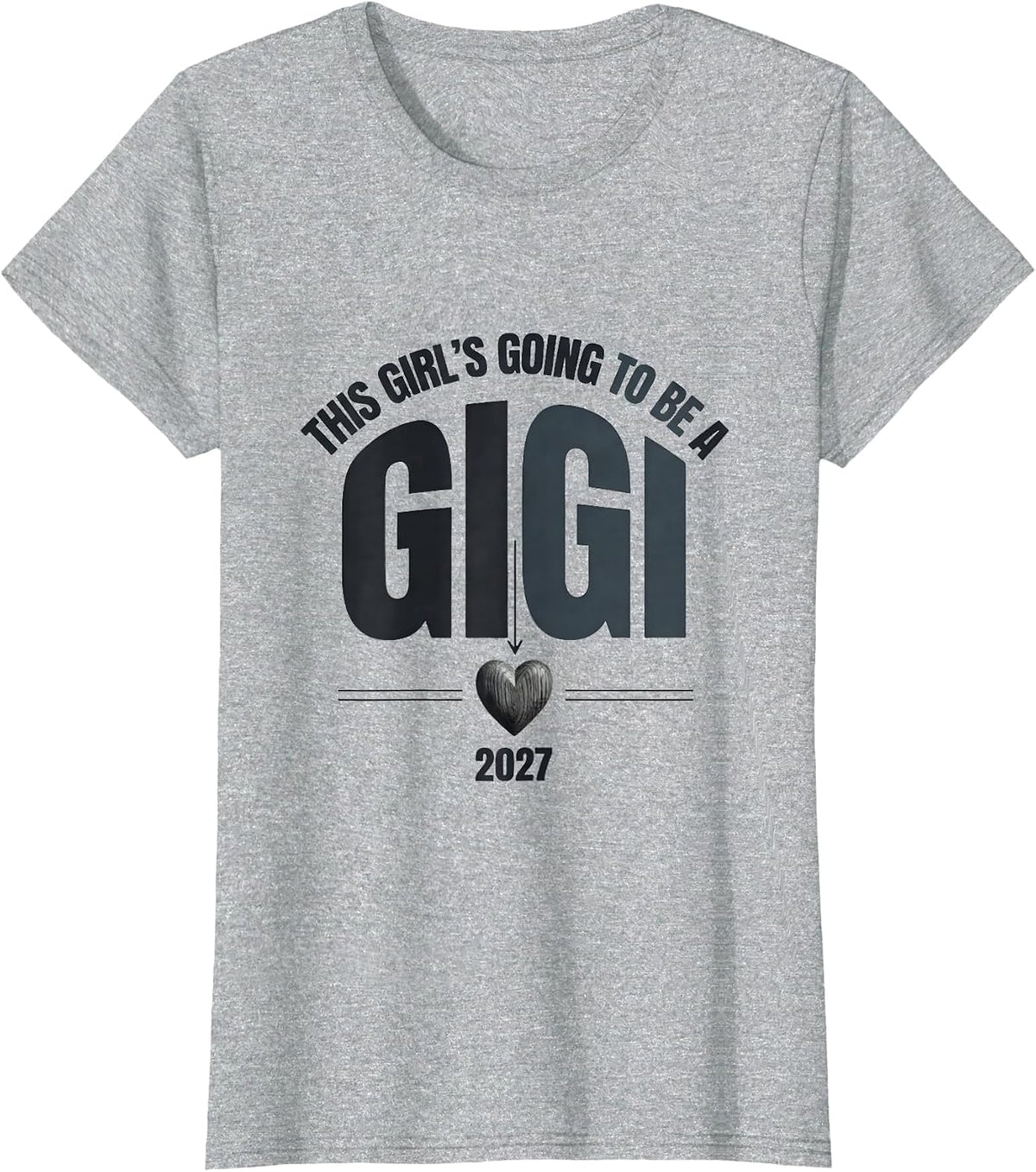 This Girl's Going To Be A Gigi 2027 First Time Grandma Gift T-Shirt - Heather Grey