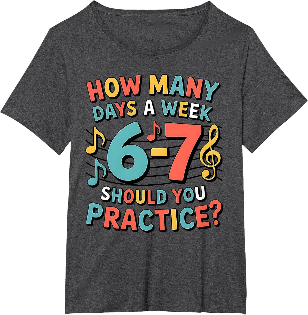 Funny 6 7 Meme Six Seven for Music Teacher T-Shirt - Dark Heather Grey