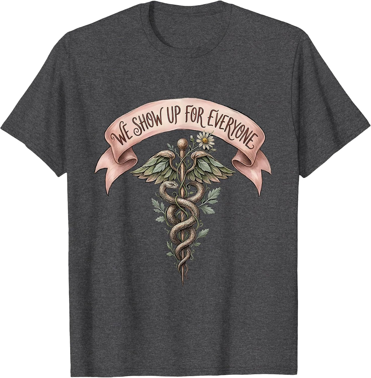 Men's We Show Up For Everyone EMT Design T-Shirt - Dark Heather Grey