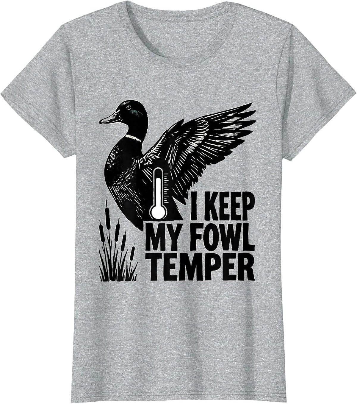 I Keep My Fowl Temper Funny Duck Hunter Hunting Dad Gift T-Shirt - Heather Grey