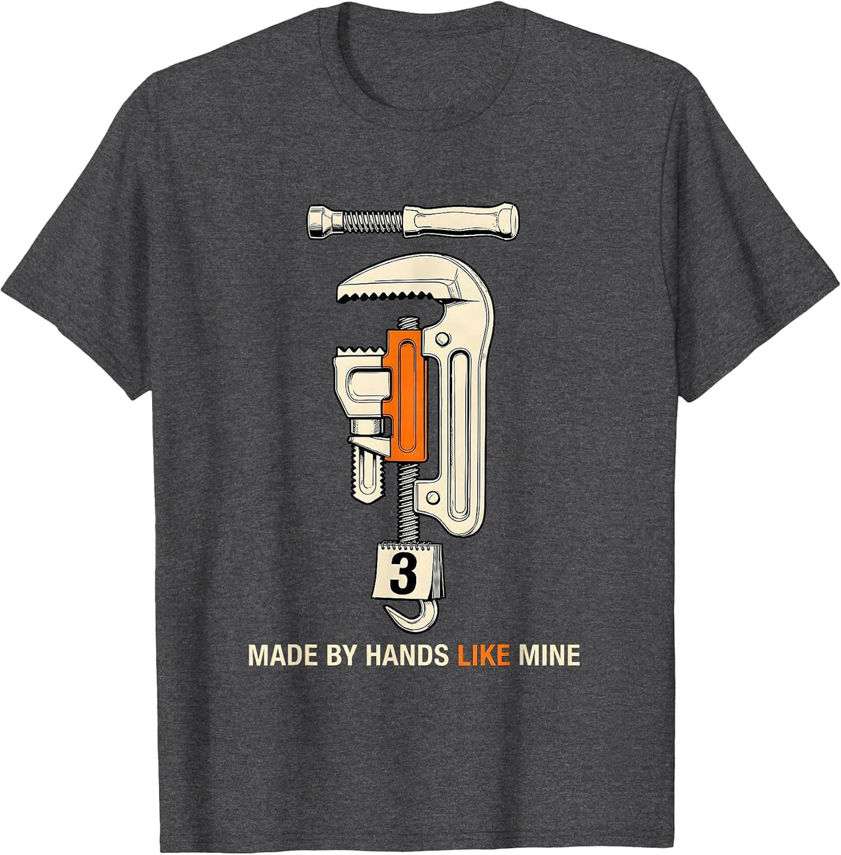 Made By Hands Like Mine Funny Blue Collar Tradesman Labor T-Shirt - Dark Heather Grey