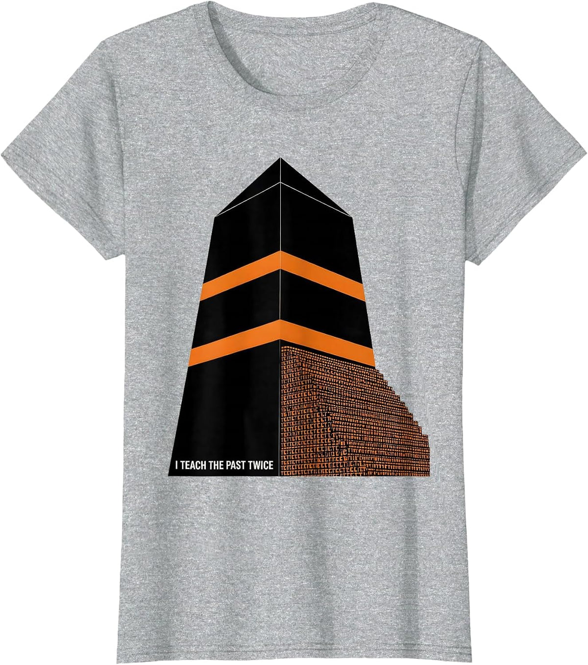 I Teach The Past Twice Funny History Teacher Gift T-Shirt - Heather Grey