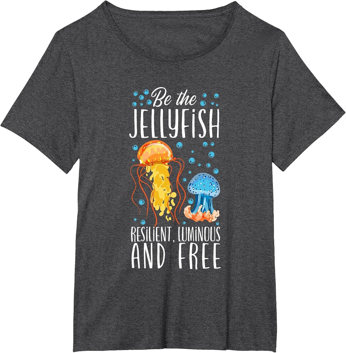 Be The Jellyfish - Underwater Fish Sea Jellyfish T-Shirt - Dark Heather Grey