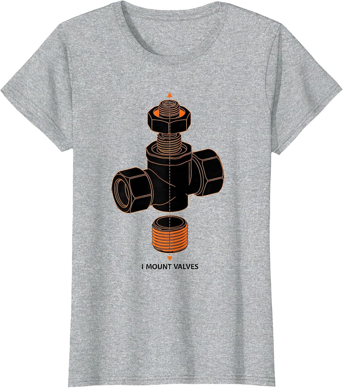 Women's I Mount Valves Funny Plumber Pipefitter Steamfitter Gift T-Shirt - Heather Grey