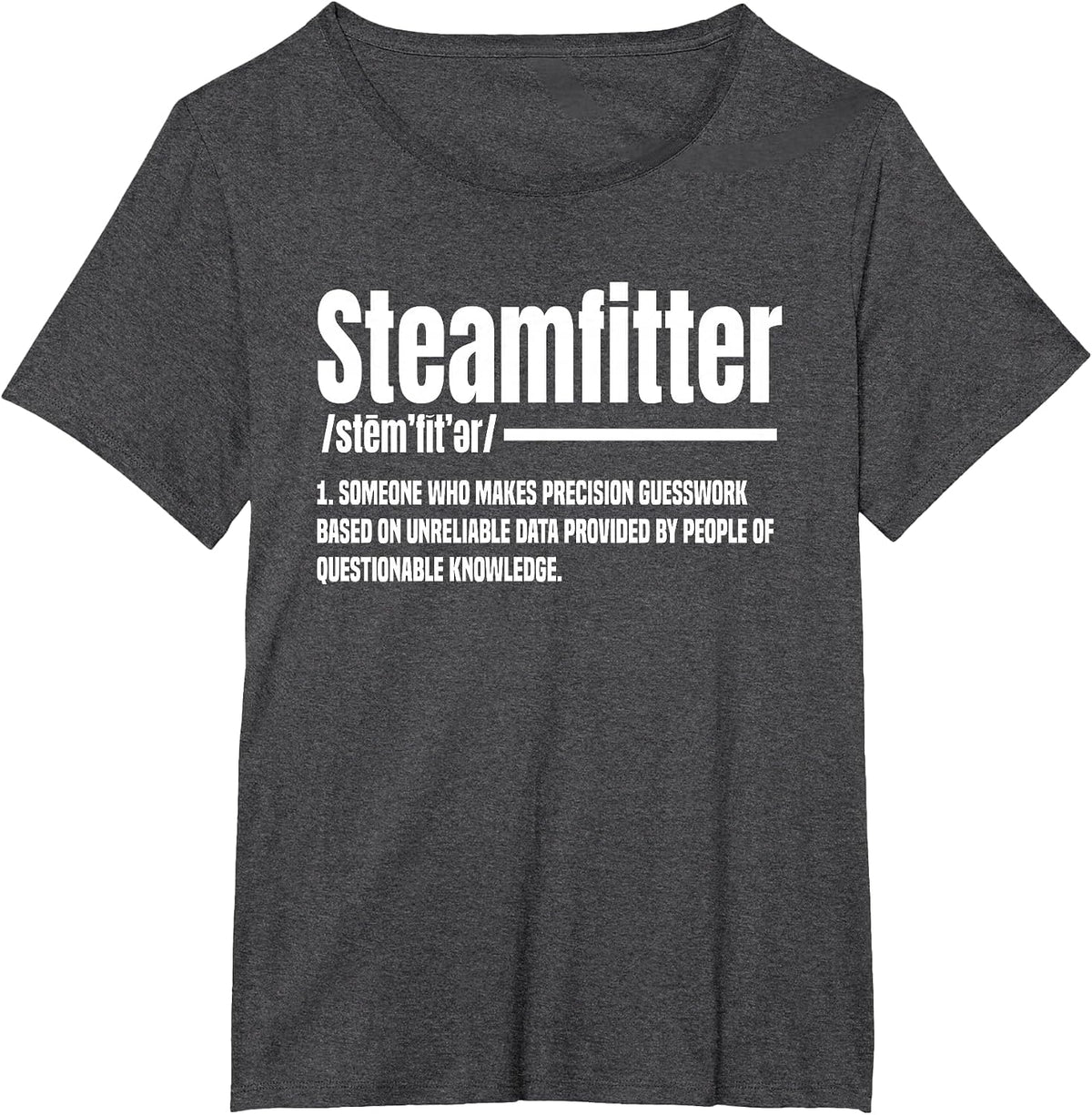 Steamfitter Meaning Pipefitter Tradesman Plumber Craftsman T-Shirt - Dark Heather Grey