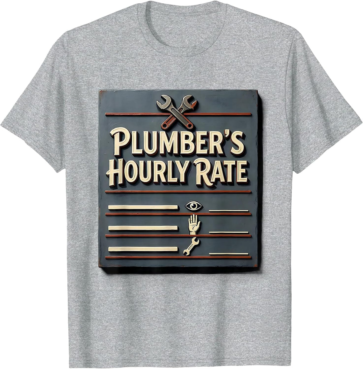 Men's Plumber's Hourly Rate Funny Tradesman Humor Gift T-Shirt - Heather Grey
