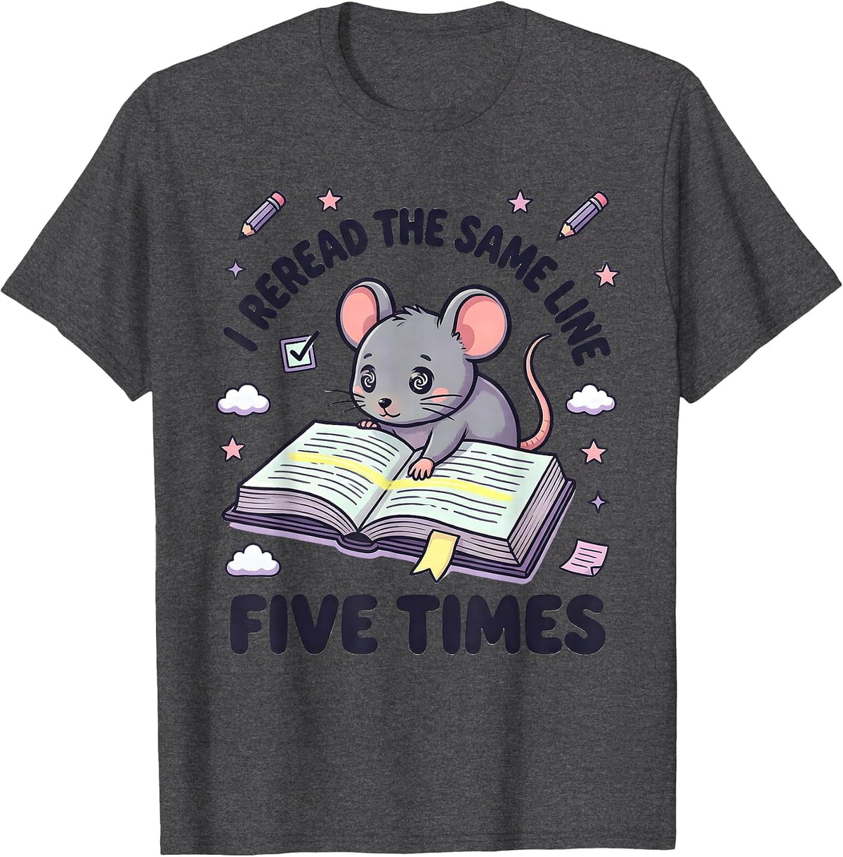 Men's I Reread The Same Line Five Times Kawaii Neurodiversity T-Shirt - Dark Heather Grey