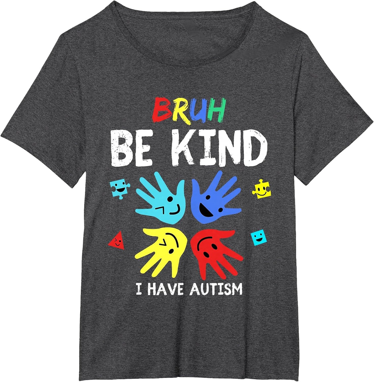 Bruh Be Kind I Have Autism for Boys Be Patient I Have Autism T-Shirt - Dark Heather Grey