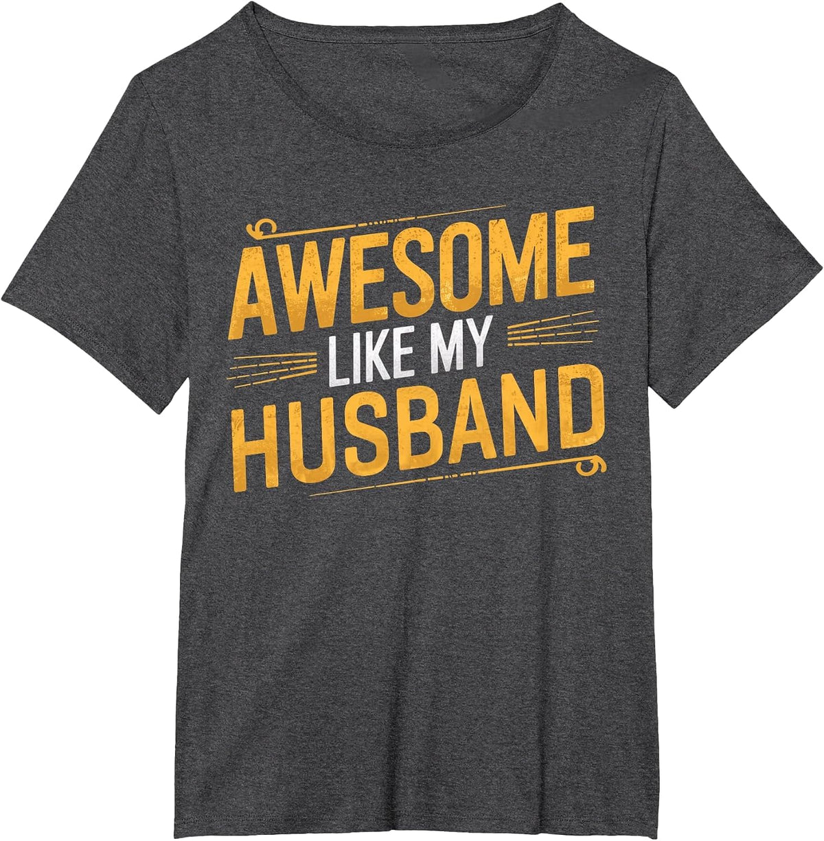 Awesome Like My Husband Funny Parent Men Women Fathers Day T-Shirt - Dark Heather Grey