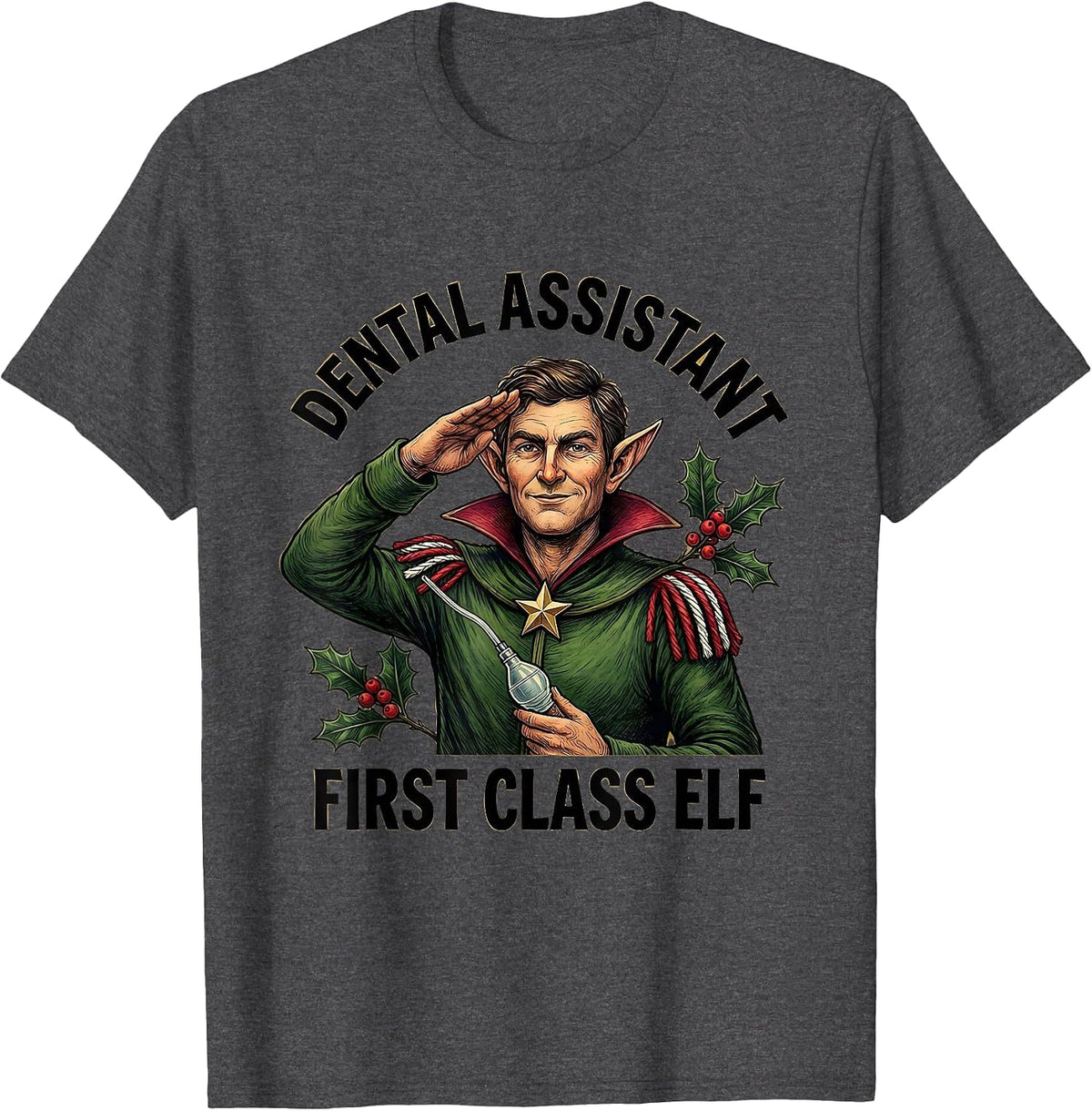 Men's Dental Assistant First Class Elf Funny Dental Christmas T-Shirt - Dark Heather Grey