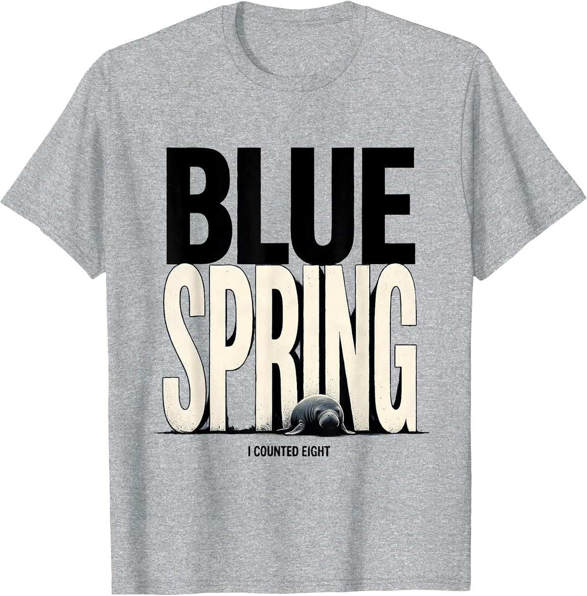 Men's Blue Spring I Counted Eight Funny Manatee Wildlife Lover T-Shirt - Heather Grey