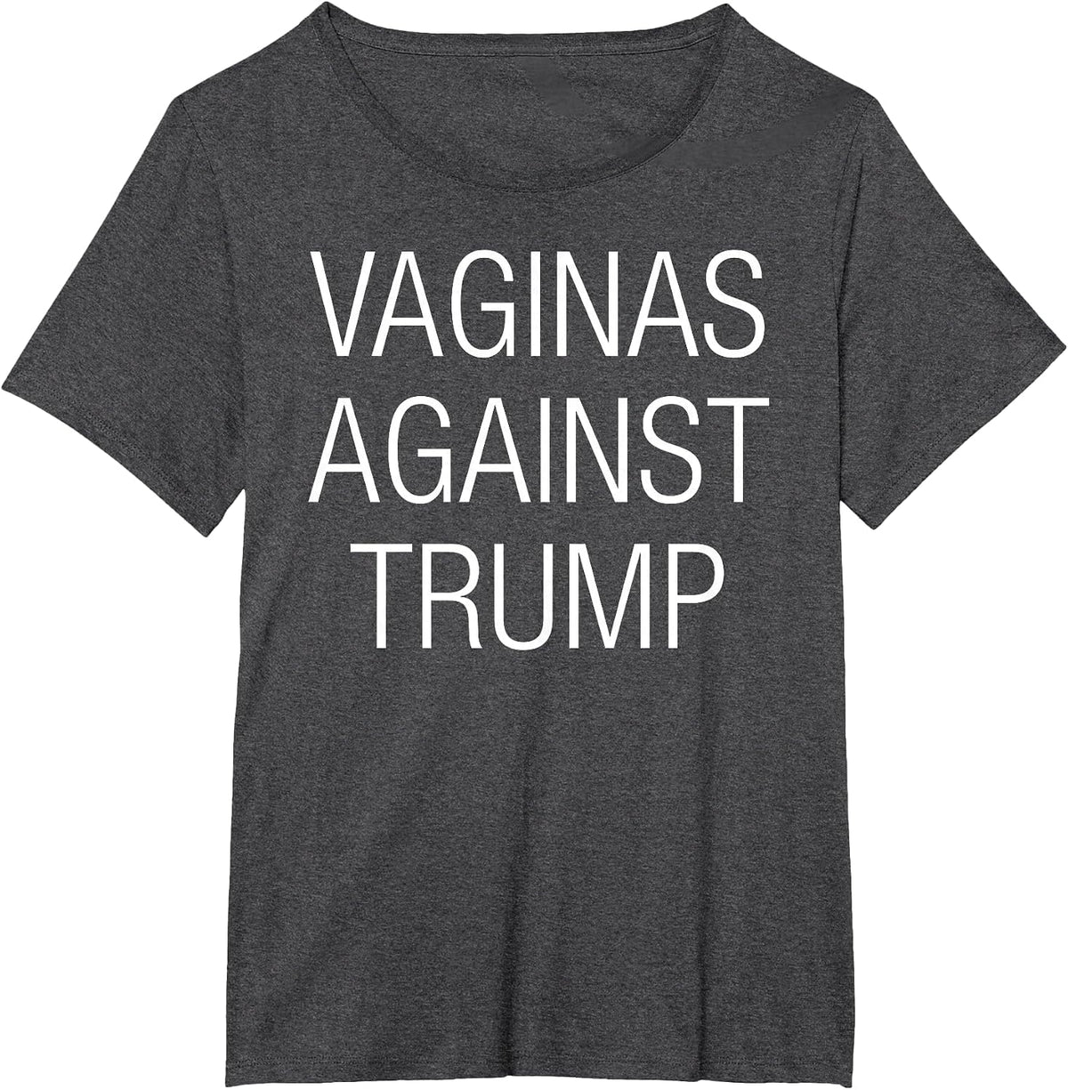 Vaginas Against Trump - Anti Trump Democratic Election T-Shirt - Dark Heather Grey