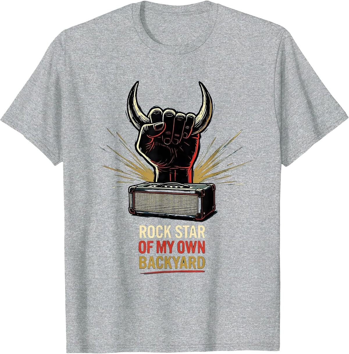Men's Rock Star Of My Own Backyard Funny Rock Music Fan Novelty T-Shirt - Heather Grey