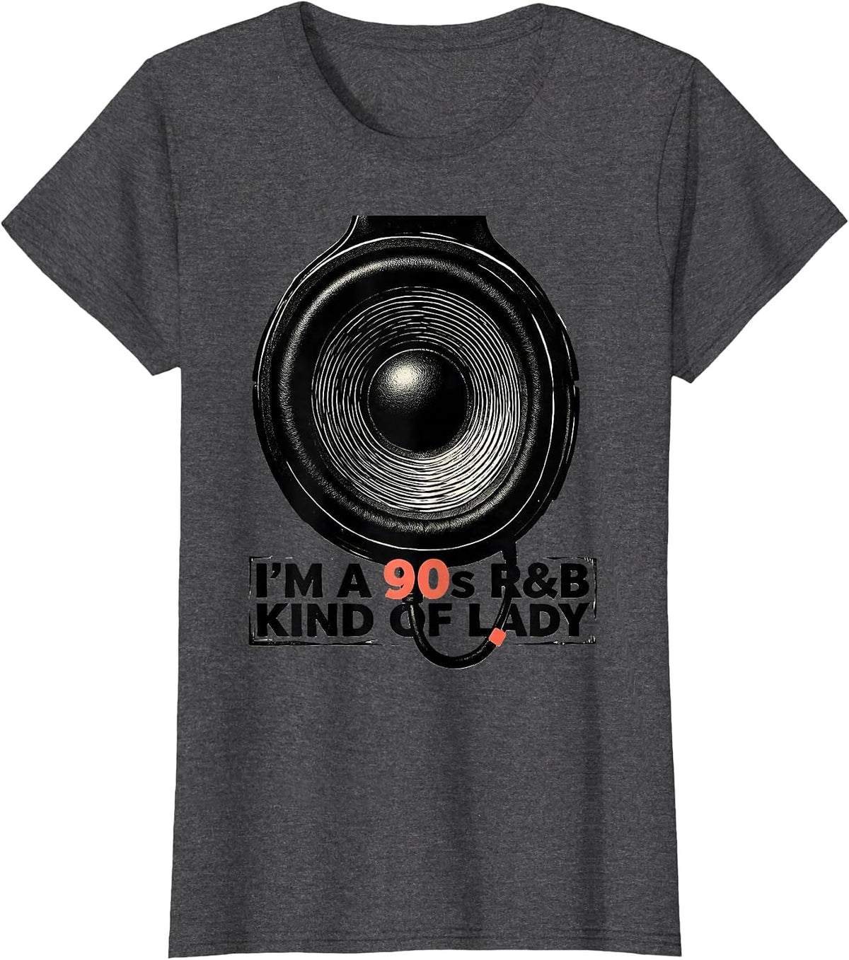 Women's I'm A 90s R&B Kind Of Lady Retro Music Hip Hop Soul Fan T-Shirt - Dark Heather Grey