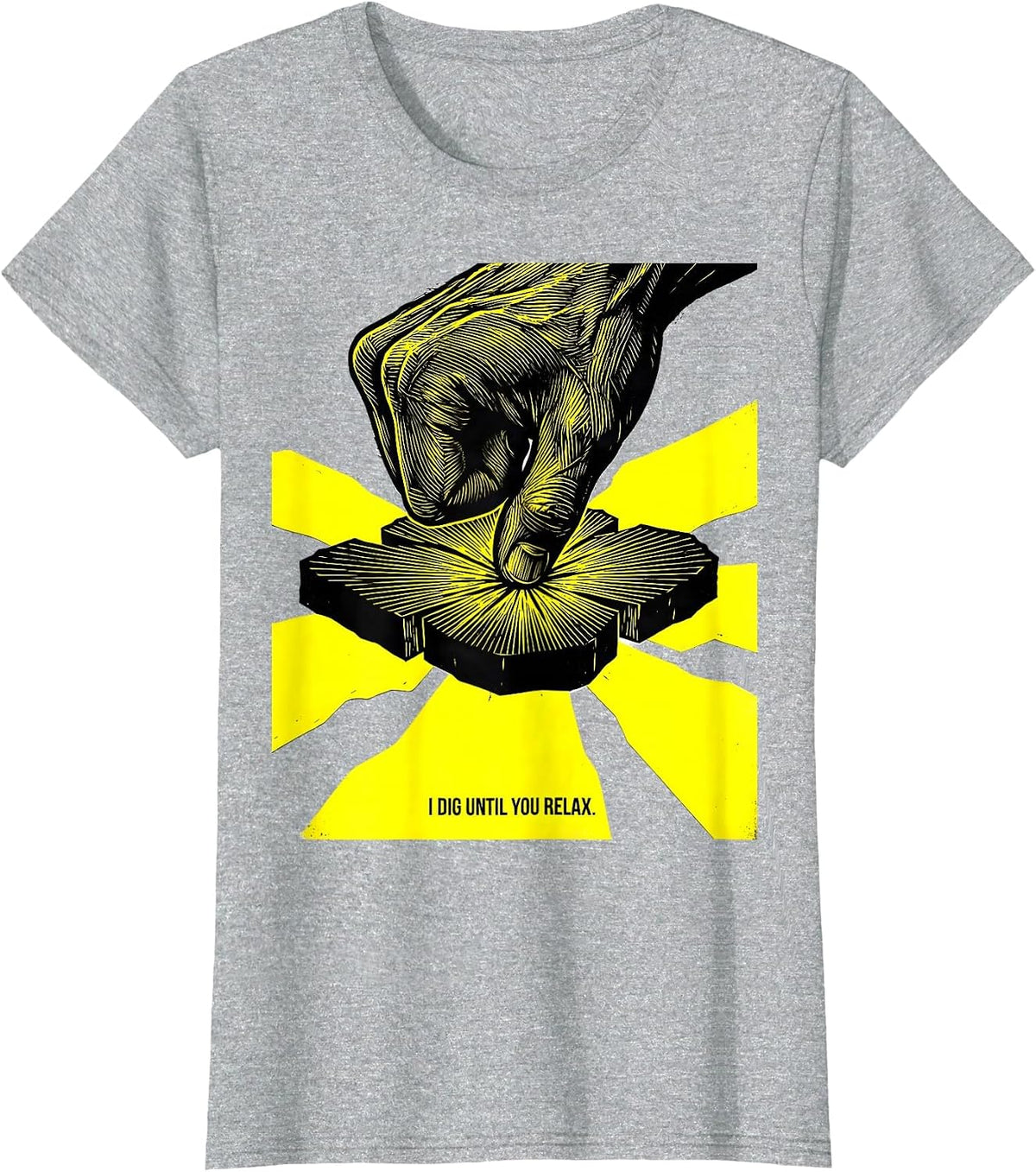 Women's I Dig Until You Relax Funny Massage Therapist LMT Gift T-Shirt - Heather Grey