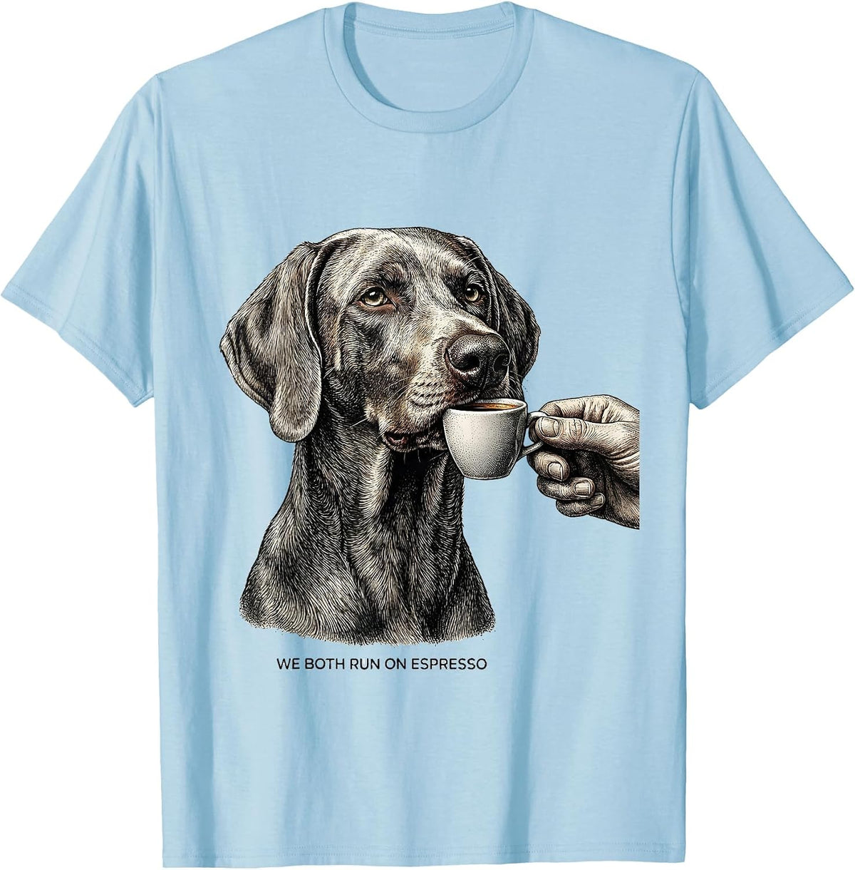 Men's We Both Run On Espresso Funny Weimaraner Dog Meme Humor T-Shirt - Baby Blue