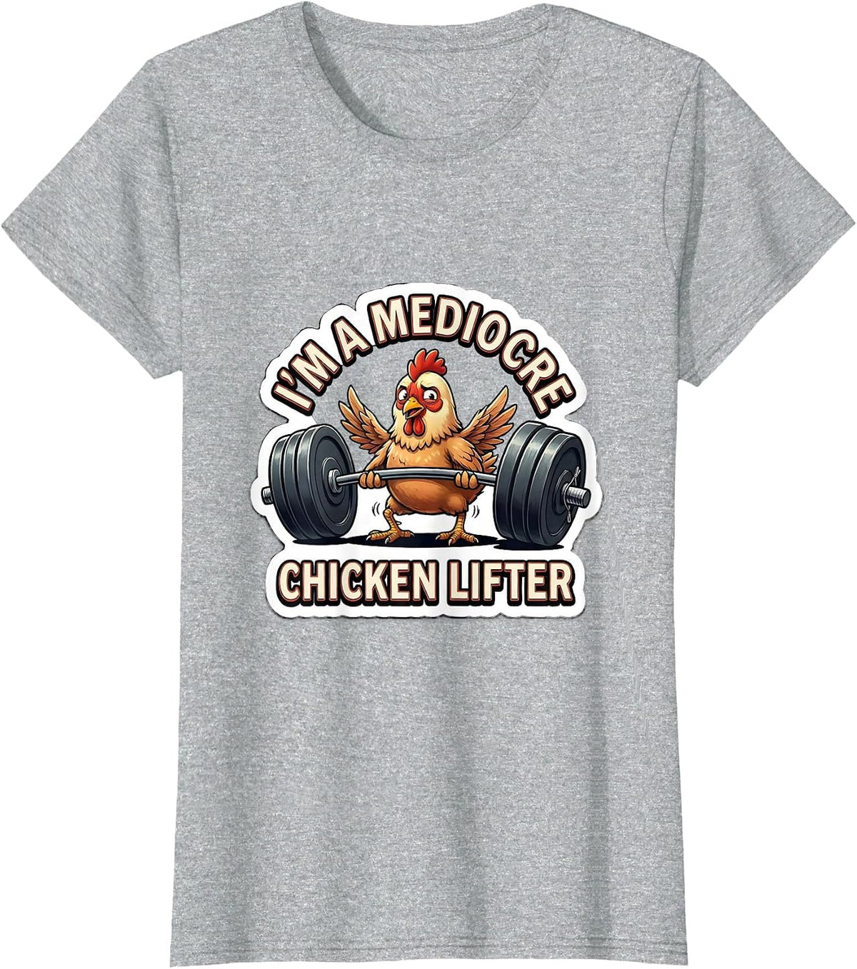 Women's I'm A Mediocre Chicken Lifter Funny Gym Weightlifting T-Shirt - Heather Grey