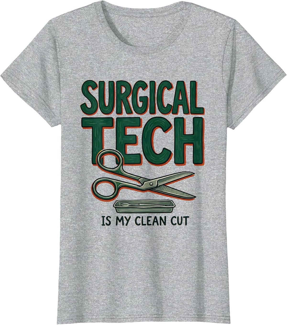 Women's Surgical Tech Is My Clean Cut Funny Medical Staff T-Shirt - Heather Grey