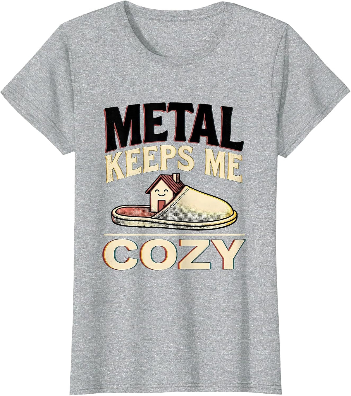 Metal Keeps Me Cozy Funny Heavy Metal Fan Deadpan Humor T-Shirt - Heather Grey