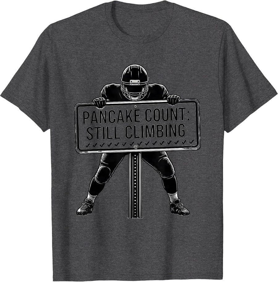 Men's Pancake Count: Still Climbing Funny Football Lineman Gift T-Shirt - Dark Heather Grey