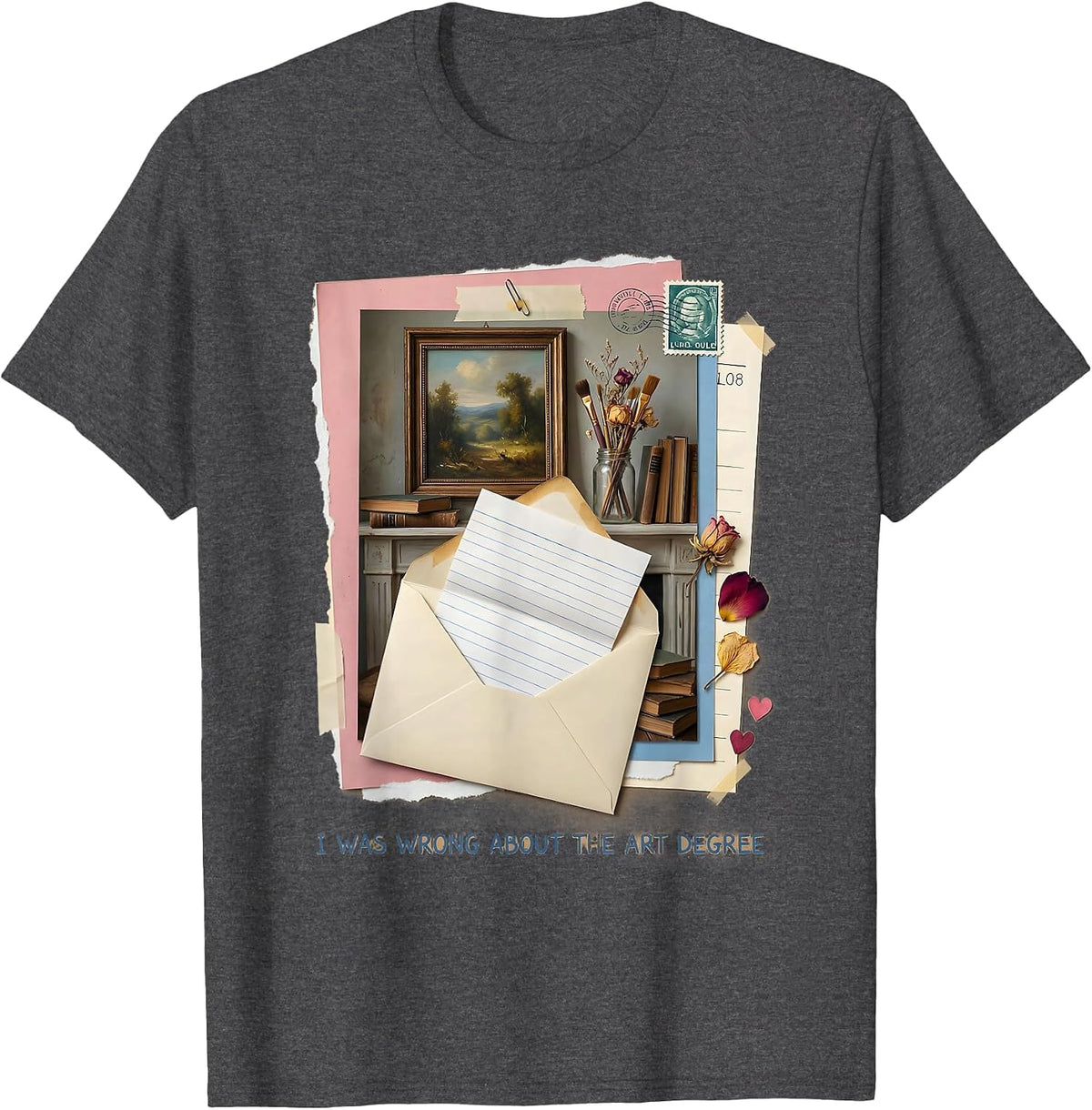 I Was Wrong About The Art Degree Funny Artist Painter T-Shirt - Dark Heather Grey